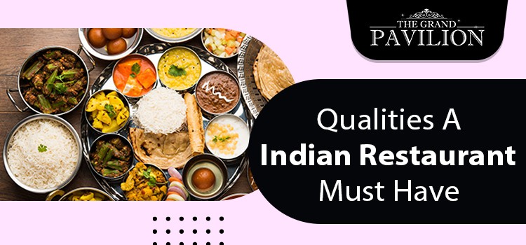 : Qualities A Indian Restaurant