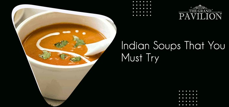 Indian Soups That You Must Try