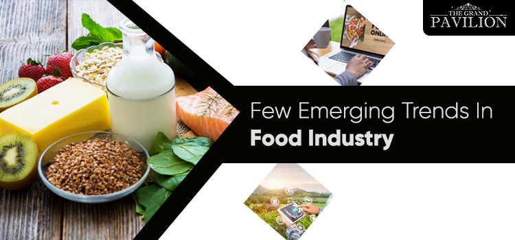 Few Emerging Trends In Food Industry