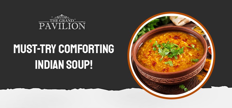 Must-Try Comforting Indian Soup_