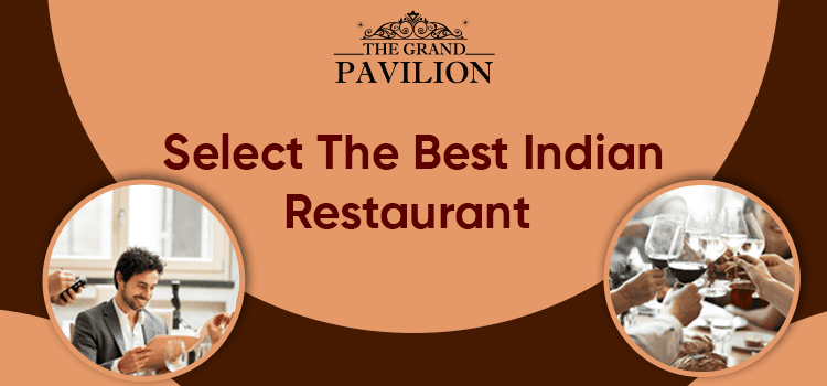 Select The Best Indian Restaurant
