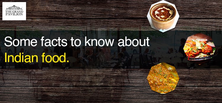 Some facts to know about Indian food