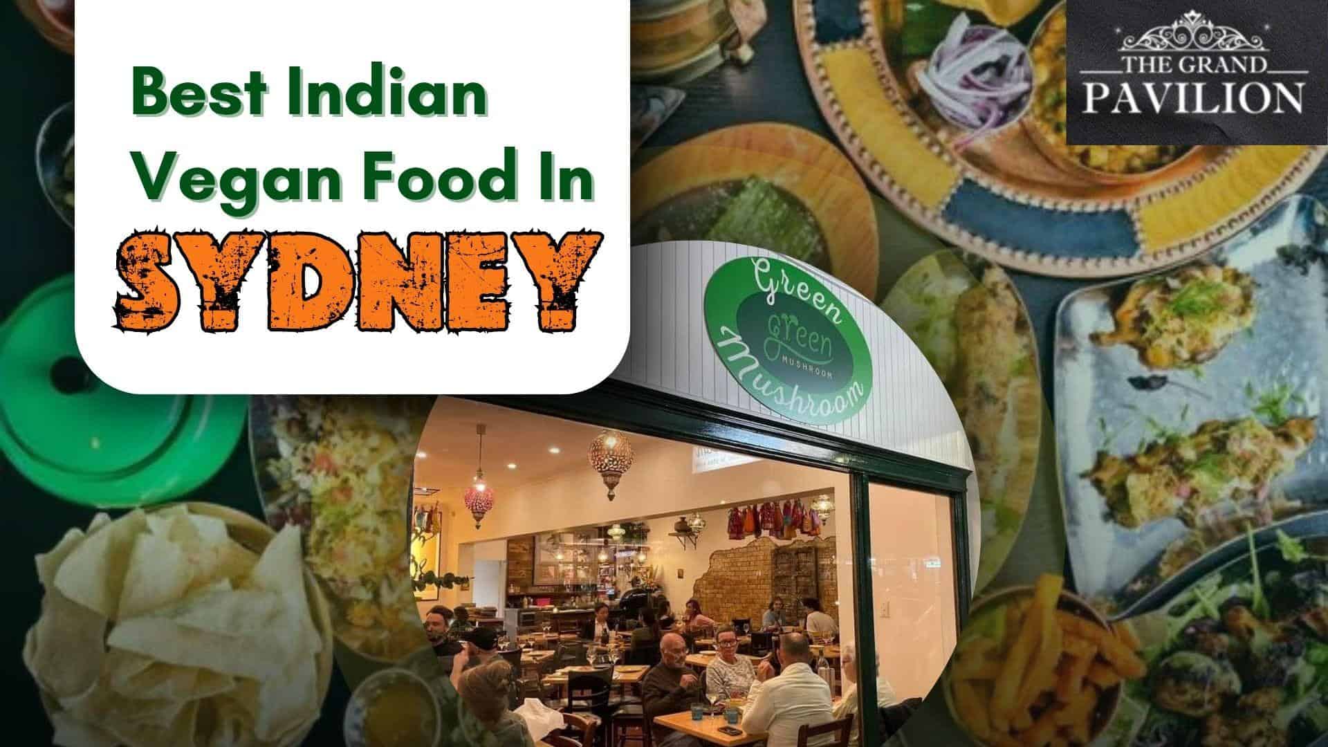 Best Indian Vegan Food In Sydney