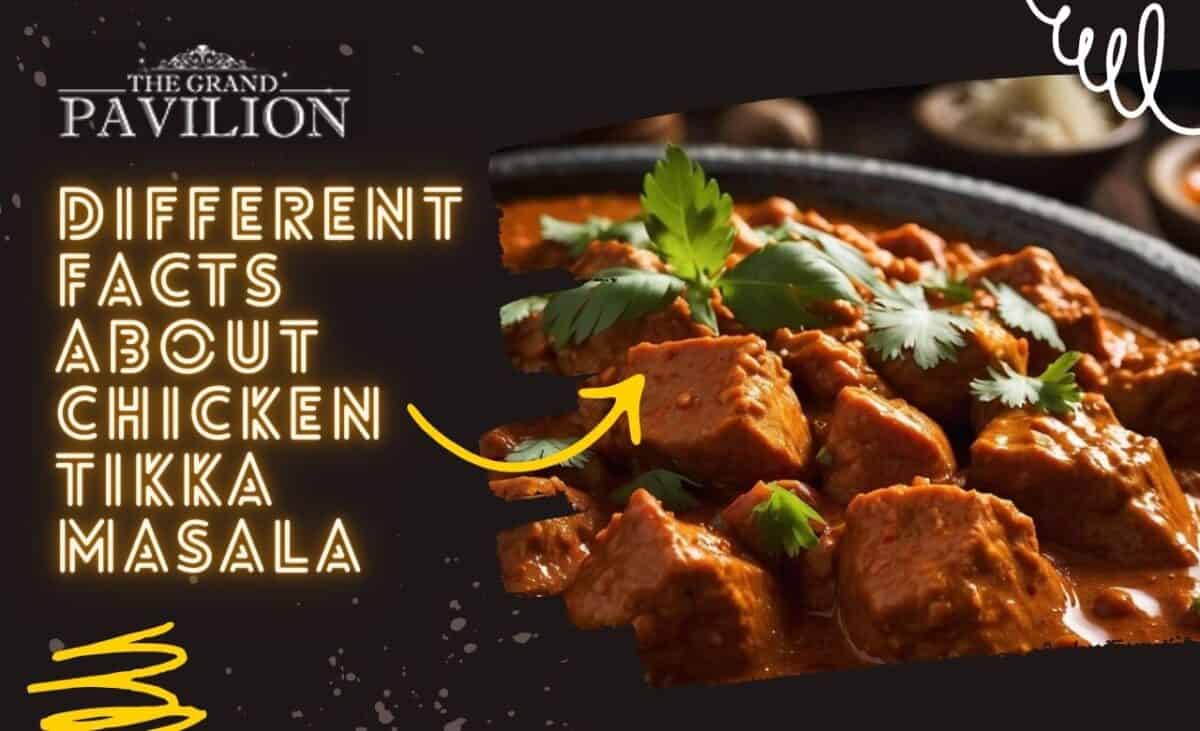 Different facts about chicken tikka masala