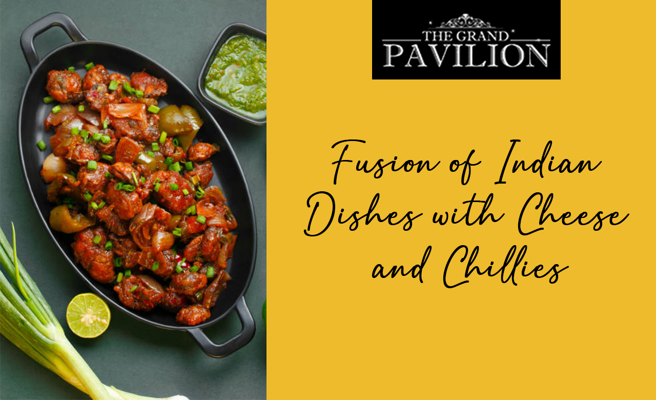 Fusion of Indian Dishes with Cheese and Chillies