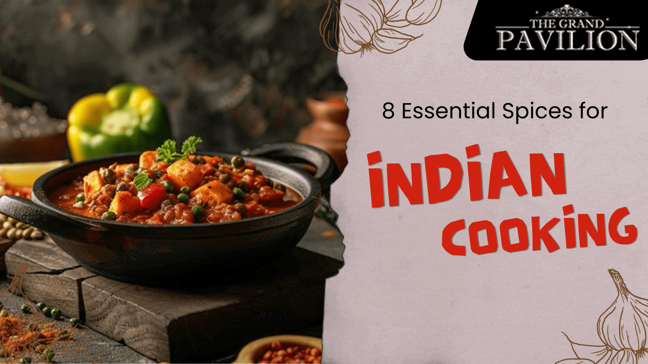 8 Essential Spices for Indian Cooking